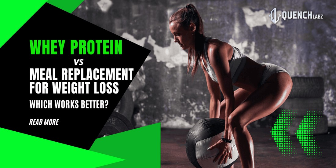 Whey Protein vs Meal Replacement for Weight Loss: Which Works Better?