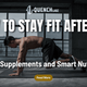 Stay Fit After 30: Smart Nutrition & Supplements That Work