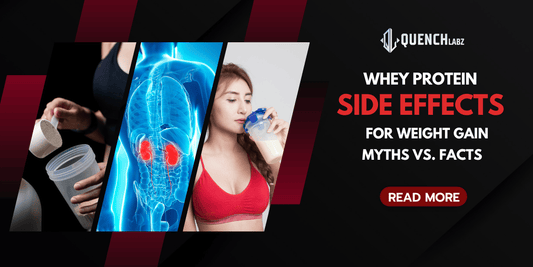Whey Protein Side Effects for Weight Gain: Myths vs. Facts