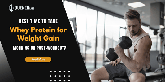 Best Time to Take Whey Protein for Weight Gain: Morning or Post-Workout?